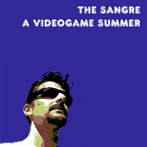 The Sangre - A Videogame Summer